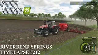 Green Bean & Red Beet Sowing! Riverbend Springs FS25 Timelapse Ep 212