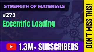 Eccentric Loading - Theories of Elastic Failure - Strength of Materials