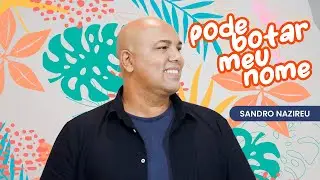 Sandro Nazireu - Pode botar meu nome | Clipe Oficial