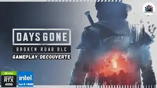 D&eacute;couverte PC Days Gone Broken Road DLC &ndash; Retour en Enfer avec le Nouveau DLC #gameplay #pc #dlc