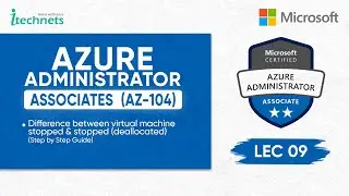 AZ-104 Batch 23 | Lec 09 | Virtual Machine Stopped vs Stopped (deallocated) | Step by Step Guide