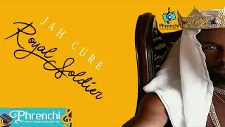 Jah Cure - 👑Royal Soldier🔥🔥🔥