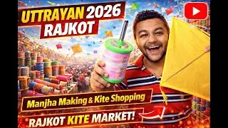 Utrrayan 2026 Shopping At Rajkot kite Market.🪁🥳