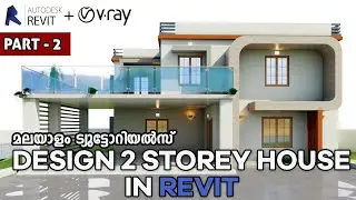 #2 Complete Modern 2 Storey House Design in Revit | Part -2 | Revit Malayalam Tutorials