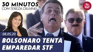 30 minutos com Tereza Cruvinel: Bolsonaro tenta emparedar STF (08.05.20)