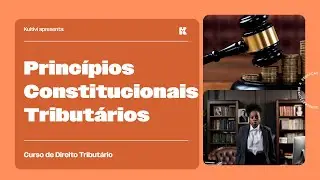 Princípios Constitucionais Tributários | Direito Tributário