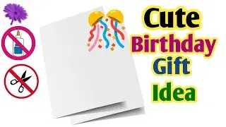 😍 Cute  DIY Birthday Gift Making &bull; no glue no scissors birthday gift &bull; birthday greeting card making