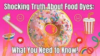 5 Shocking Food Dye Facts You Need to Know Now