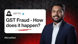 Mechanism of a GST Input Tax Credit Fraud | #Simplified by Deepak Korah