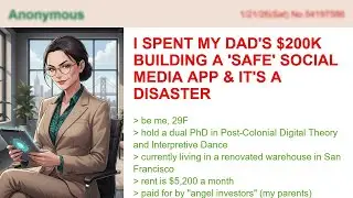 I Spent My Dad's $200K Building A 'Safe' Social Media App & It's A Disaster
