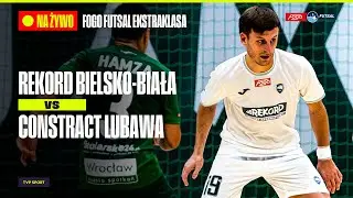 TRANSMISJA: REKORD BIELSKO-BIAŁA - CONSTRACT LUBAWA. FOGO FUTSAL EKSTRAKLASA