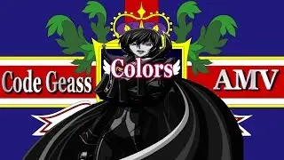 Code Geass R1 Opening 1 AMV Colors [HD]