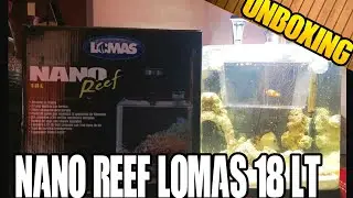 Nano reef acuario Lomas 18 lt/ Unboxing