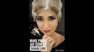 MAKE PRATA AO SOM DE #SAVAGELOVE