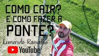 COMO CAIR E FAZER PONTE