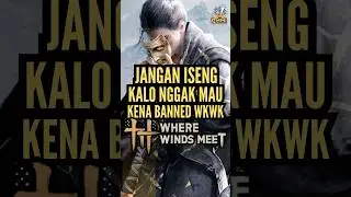 Jangan Ngelakuin Hal ini Kalo Ngga Mau Dibanned di Where Winds Meet #wherewindsmeet #androidgames