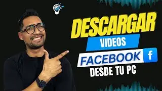 DESCARGAR VIDEOS DE FACEBOOK A TU PC