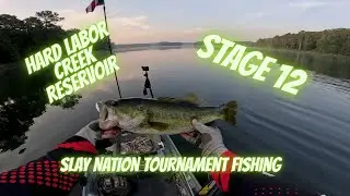 Hard Labor Creek Reservoir - Stage 12 - Slay Nation Tournament Fishing