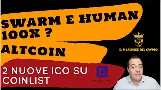 Altcoin da 100X ? Swarm e Human Token ! Nuove ICO