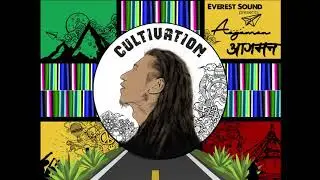 Cultivation & Arrival Sound - Thamel {Everest Sound System / Nepali Reggae}