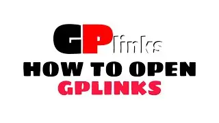 (See Description) How To Open GPLinks?