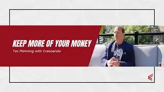 Keep More of Your Money: Tax Planning Help with Crescendo!