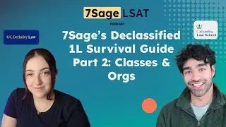 Part 2: 7Sage's Declassified 1L Survival Guide: Classes and Student Orgs | 7Sage LSAT Pod