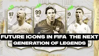 FIFA FUTURE ICONS THE NEXT GENERATION OF LEGENDS