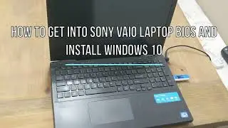 Как войти в BIOS ноутбука Sony VAIO и установить Windows 10