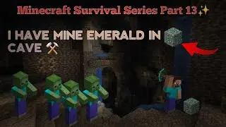 Minecraft Survival Series PART 13✨️I Have Mine Emerald In The Cave ⚒️