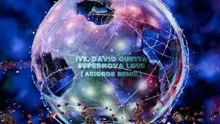 IVE & David Guetta - Supernova Love (Acigode Remix)