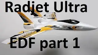 Radjet Ultra EDF build part 1