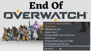 The Final Minutes Of Overwatch 1 (LFG As the Servers Die)