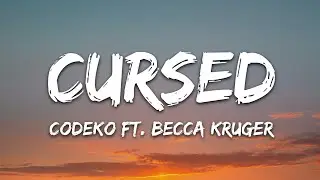 Codeko - Cursed (Lyrics) feat. Becca Krueger