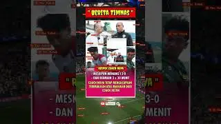 RESPEK BUAT COACH NOVA MESKI NGEBANTAI TAPI TETEP NERIMA SARAN #beritatimnasterkengkap #infotimnas