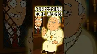 Pope Confession Booth Gone Wrong!  #familyguy #animation #funny