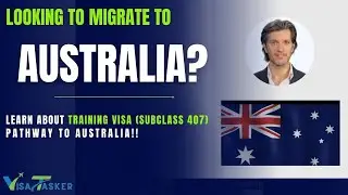 Subclass 407 Training Visa - Australian Immigration Law - VisaTasker