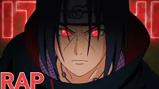 ITACHI UCHIHA RAP 