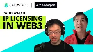 IP Licensing in Web3 with Spaceport&rsquo;s CEO Le Zhang | Web3 Watch Fireside Chat