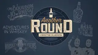 Another Round #3 - Whiskey Tube LIVESTREAM
