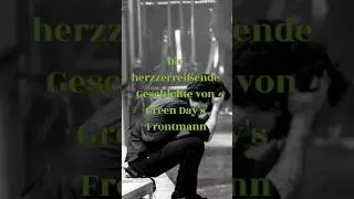 #4 Die herzzerrei&szlig;ende Geschichte von Green Day's Frontmann
