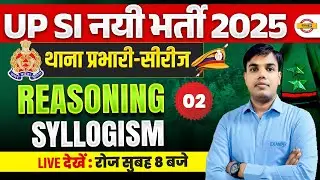 UP SI REASONING CLASSES 2025 | UP SI REASONING Syllogism | PRACTICE SET - TAUSHIF SIR