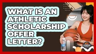 What Is An Athletic Scholarship Offer Letter? - Student Athlete Central