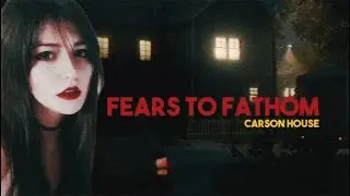 Fear to fathom: Carson House ► Страшилка жесть просто