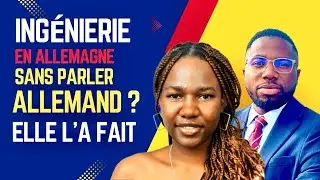 Comment Elle &eacute;tudie l&rsquo;ing&eacute;nierie en Allemagne sans parler Allemand. 