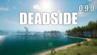 Deadside | 0.9.0 лучшая обнова?