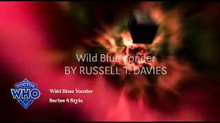 Video Request! Doctor Who Wild Blue Yonder   Series 4 Style