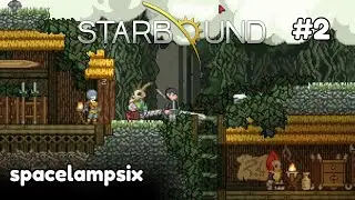 Starbound in 2022 Episode 2 | The King of Deaths! | spacelampsix