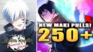 *NEW* MAKI 250+ SUMMONS! (JJK: Phantom Parade)