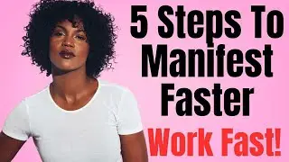 Manifest Faster in Simple Steps | Do This for Quick Results 